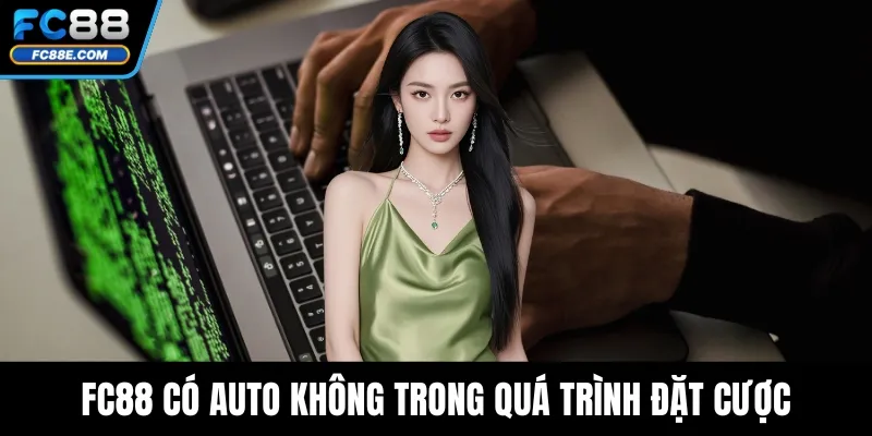 FC88 Có Auto Không - Sự Thật Về Tính Năng Hỗ Trợ Tự Động FC88 Có Auto Không - Sự Thật Về Tính Năng Hỗ Trợ Tự Động