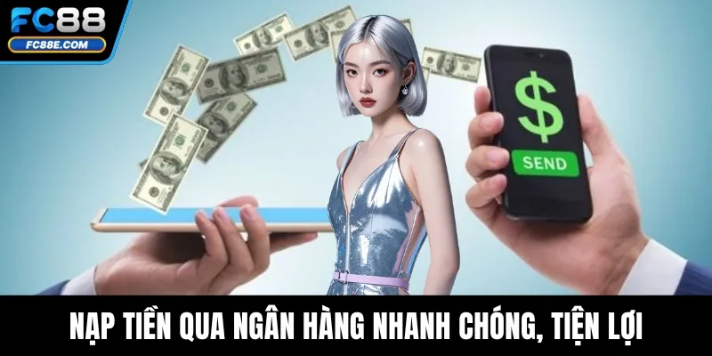 Nạp Tiền FC88 Dễ Dàng Và An Toàn Tuyệt Đối Cho Hội Viên Nạp Tiền FC88 Dễ Dàng Và An Toàn Tuyệt Đối Cho Hội Viên