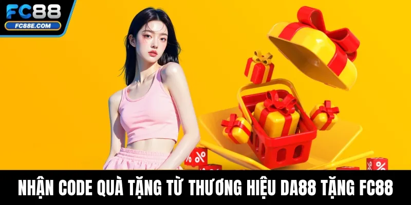 DA88 Tặng FC88 – Tổng Hợp Các Ưu Đãi Liên Kết Độc Quyền