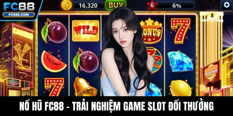 Nổ Hũ FC88 - Trải Nghiệm Game Slot Đổi Thưởng Đỉnh Cao Nổ Hũ FC88 - Trải Nghiệm Game Slot Đổi Thưởng Đỉnh Cao